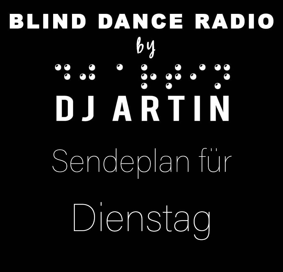 Blind Dance Radio - Sendeplan Dienstag