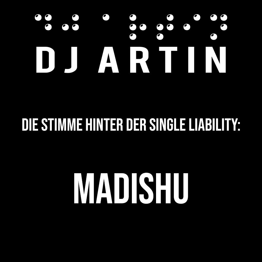 Die Stimme hinter meiner Single Liability: Madishu